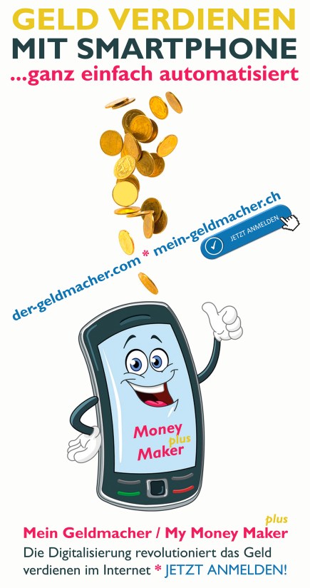 geld verdienen mit smartphone - my money maker - der-geldmacher.com - mein-geldmacher.ch